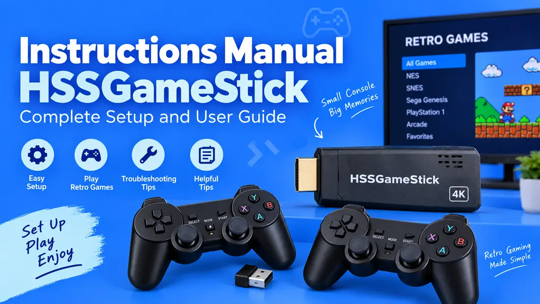 Instructions Manual HSSGameStick: Complete Setup and User Guide